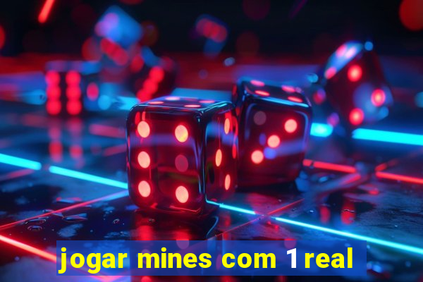 jogar mines com 1 real